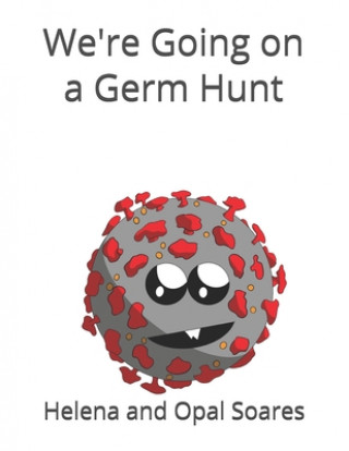 Knjiga We're Going on a Germ Hunt Opal Soares
