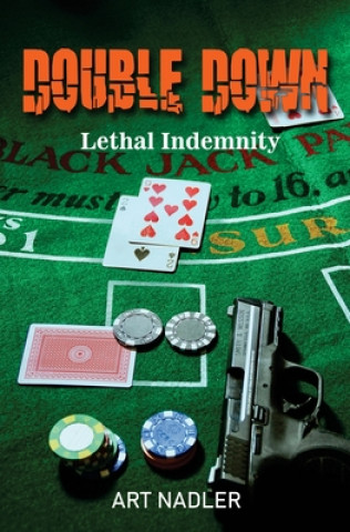 Knjiga Double Down: Lethal Indemnity Art Nadler