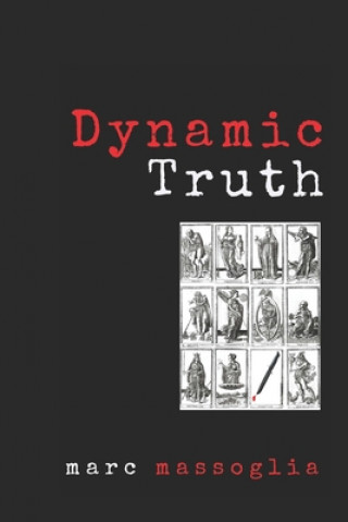 Knjiga Dynamic Truth Marc Massoglia