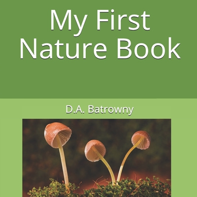 Knjiga My First Nature Book D. a. Batrowny