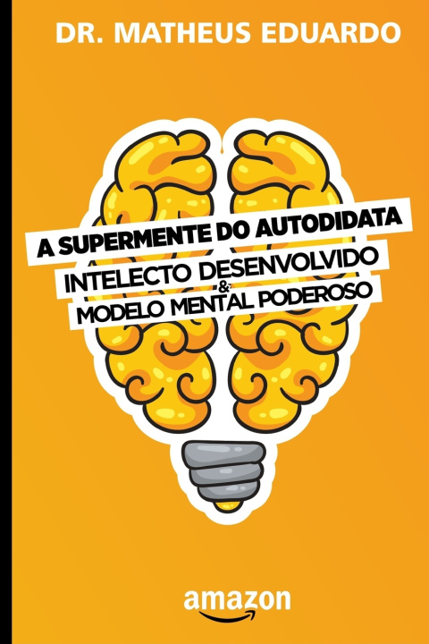 Knjiga SuperMente do Autodidata Matheus Eduardo Ferreira