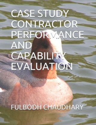 Knjiga Case Study Contractor Performance and Capability Evaluation Fulbodh Chaudhary