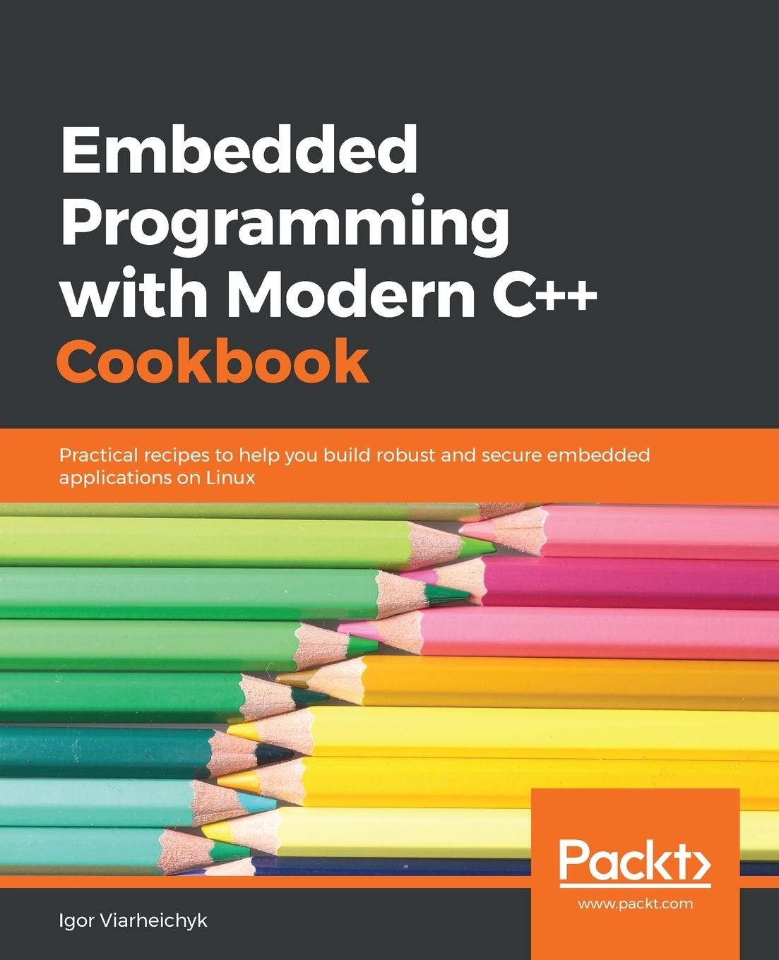 Kniha Embedded Programming with Modern C++ Cookbook 