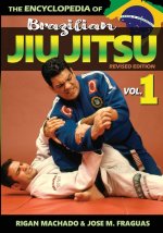 Carte Encyclopedia of Brazilian Jiu-Jitsu: Volume 1 Fraguas M. Jose