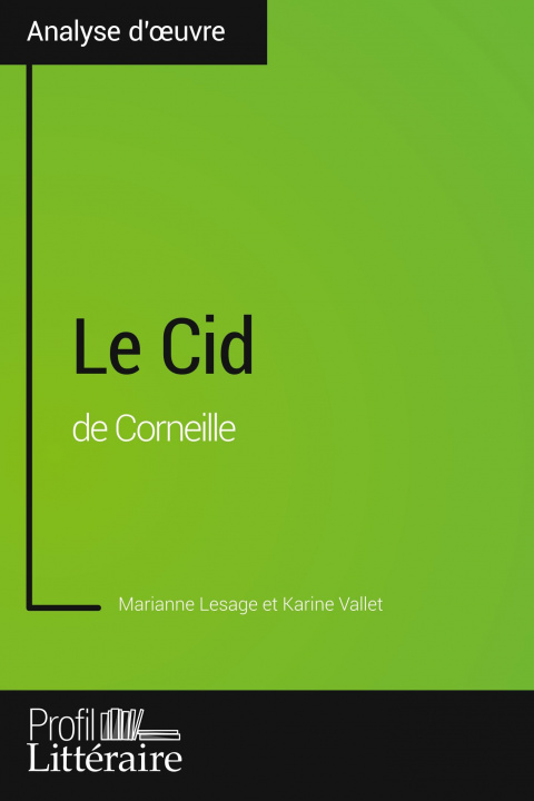 Kniha Cid de Corneille (Analyse approfondie) Profil-Litteraire. Fr