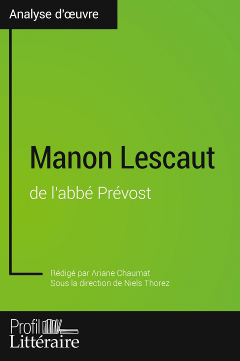 Kniha Manon Lescaut de l'abbe Prevost (Analyse approfondie) Profil-Litteraire. Fr