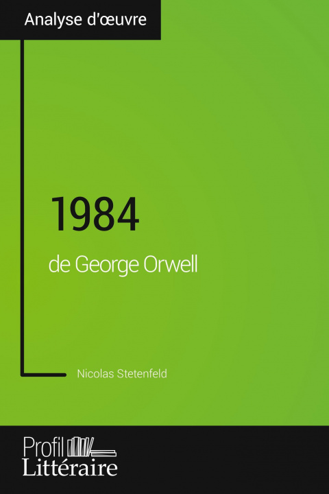 Kniha 1984 de George Orwell (Analyse approfondie) Profil-Litteraire. Fr