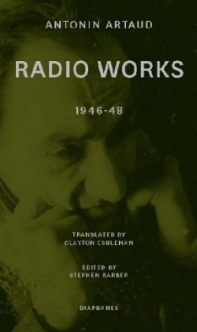 Книга Radio Works: 1946-48 Antonin Artaud