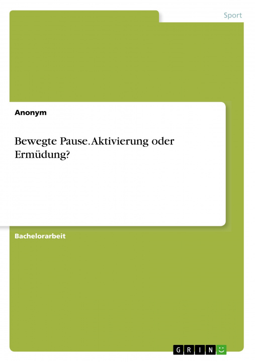 Boek Bewegte Pause. Aktivierung oder Ermüdung? Anonym