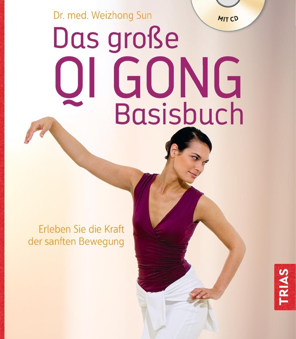 Kniha Das große Qi Gong Basisbuch, m. Audio-CD Weizhong Sun