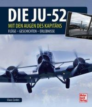 Knjiga Die Ju-52 - mit den Augen des Kapitäns 