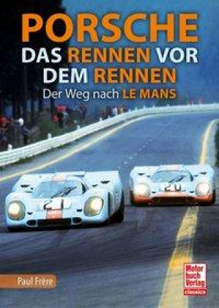 Könyv Porsche - Das Rennen vor dem Rennen 