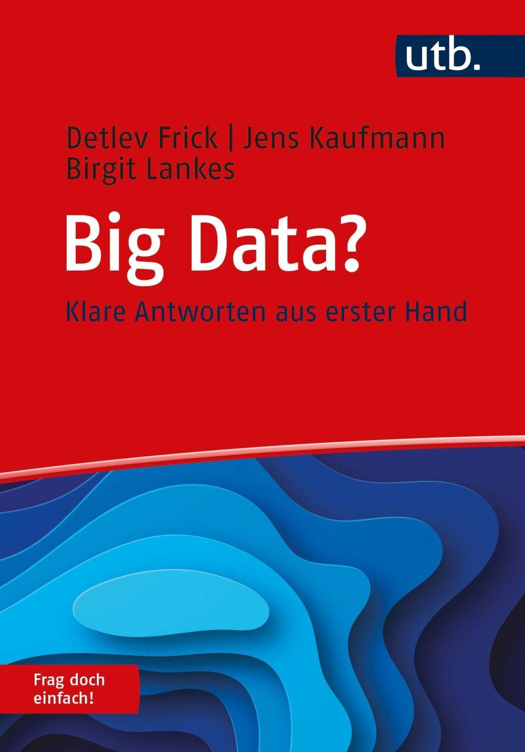 Book Big Data? Frag doch einfach! Jens Kaufmann
