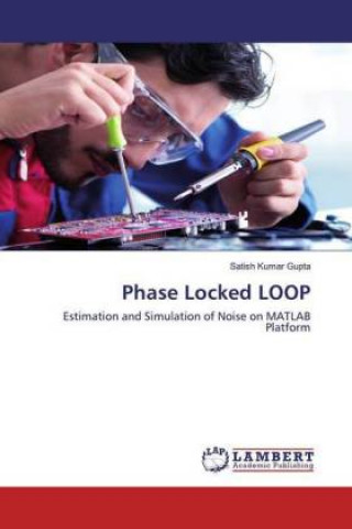 Knjiga Phase Locked LOOP Satish Kumar Gupta