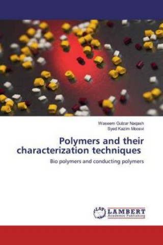 Knjiga Polymers and their characterization techniques Waseem Gulzar Naqash