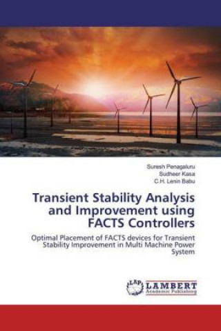 Knjiga Transient Stability Analysis and Improvement using FACTS Controllers Suresh Penagaluru