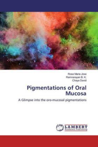 Knjiga Pigmentations of Oral Mucosa Rose Maria Jose