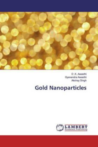 Kniha Gold Nanoparticles D .K. Awasthi