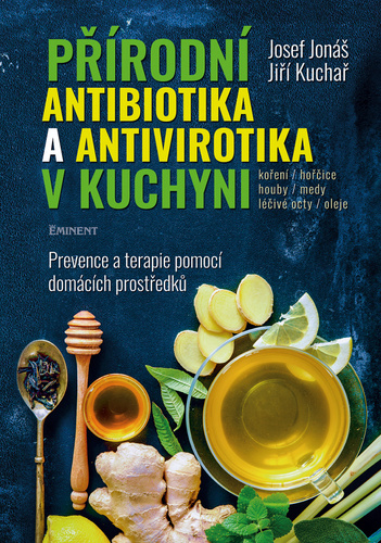 Książka Přírodní antibiotika a antivirotika v kuchyni Josef Jonáš