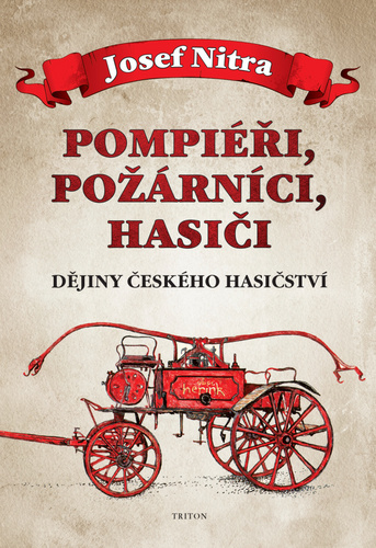 Книга Pompiéři, požárníci, hasiči Josef Nitra
