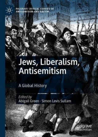 Buch Jews, Liberalism, Antisemitism Abigail Green