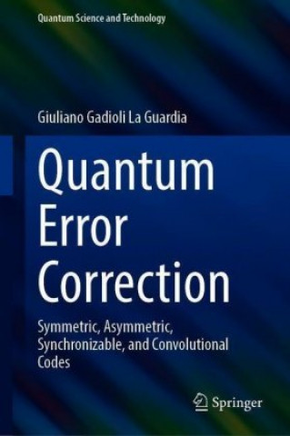 Knjiga Quantum Error Correction Giuliano Gadioli La Guardia