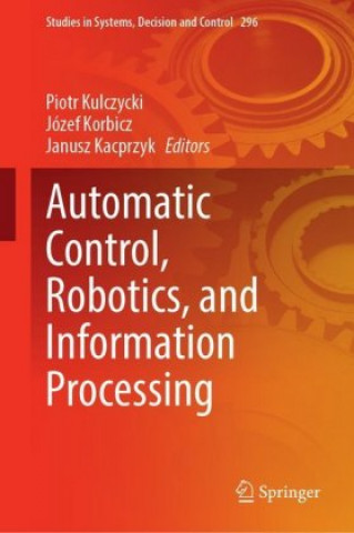 Kniha Automatic Control, Robotics, and Information Processing Piotr Kulczycki