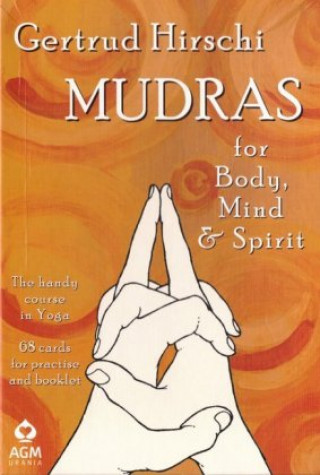 Kniha Mudras for Body, Mind & Spirit Gertrud Hirschi