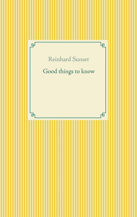 Knjiga Good things to know Reinhard Sunset