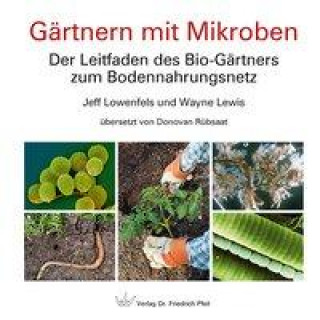 Buch Gärtnern mit Mikroben Jeff Lowenfels