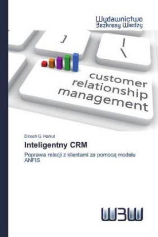Knjiga Inteligentny CRM Dinesh G. Harkut
