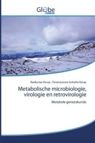 Knjiga Metabolische microbiologie, virologie en retrovirologie Ravikumar Kurup