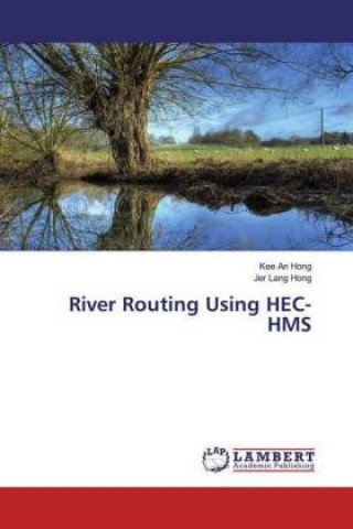 Knjiga River Routing Using HEC-HMS Kee An Hong