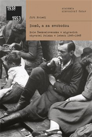Kniha Domů, a za svobodou Jiří Friedl
