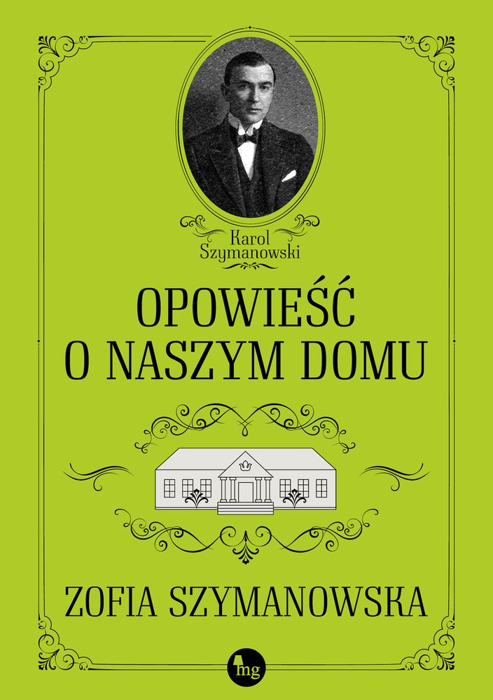Könyv Opowieść o naszym domu Szymanowska Zofia