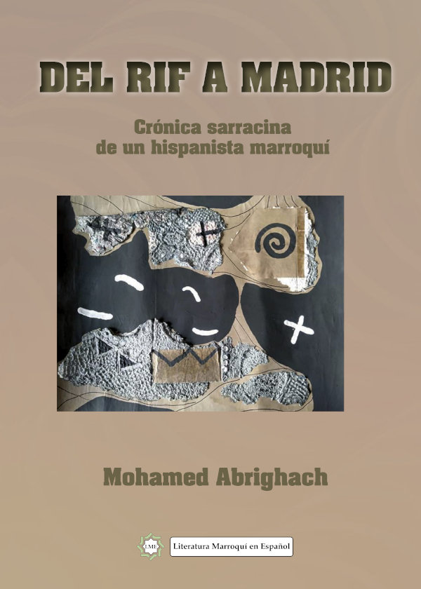 Audio Del Rif a Madrid. Crónica sarracina de un hispanista marroquí MOHAMED ABRIGHACH