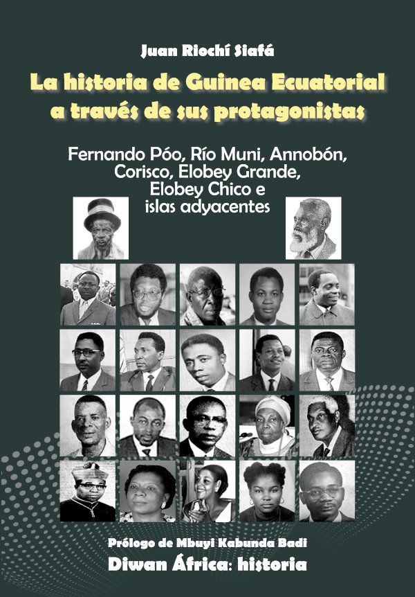 Kniha La historia de guinea ecuatorial a través de sus protagonistas JUAN RIOCHI SIAFA