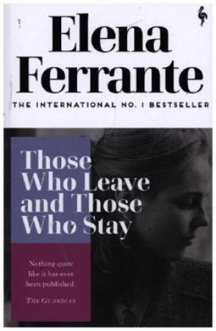 Knjiga Those Who Leave and Those Who Stay Elena Ferrante