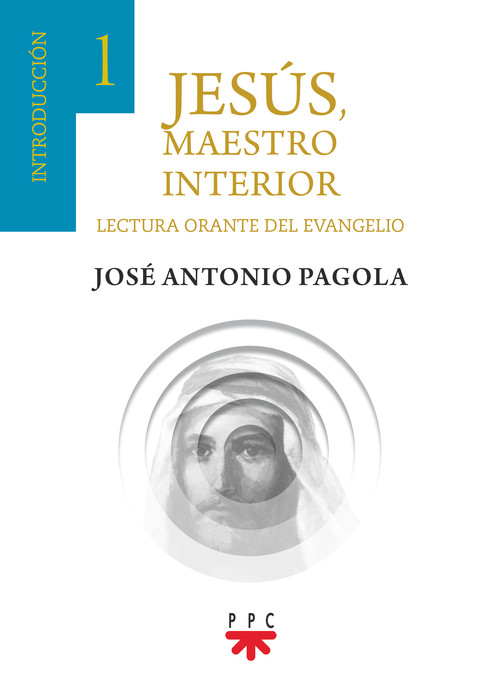 Βιβλίο Jesús, Maestro interior. 1 Introducción JOSE ANTONIO PAGOLA ELORZA