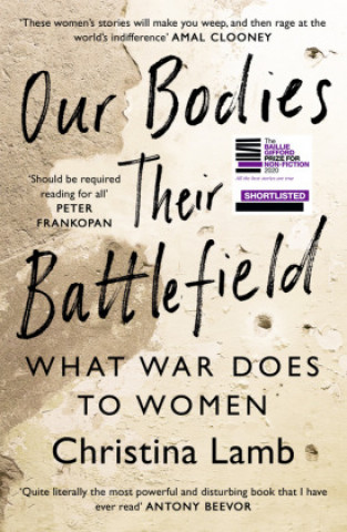 Könyv Our Bodies, Their Battlefield Christina Lamb