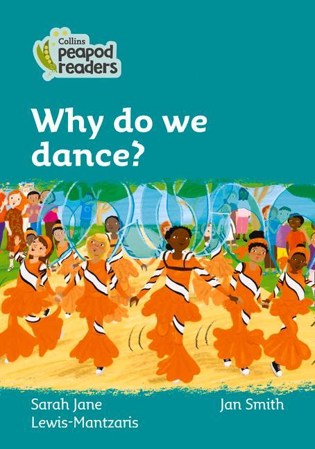 Knjiga Level 3 - Why do we dance? Sarah Jane Lewis-Mantzaris
