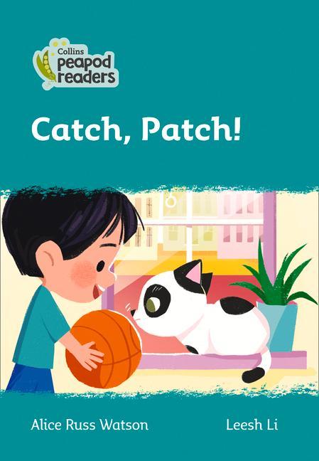 Knjiga Level 3 - Catch, Patch! Alice Russ Watson