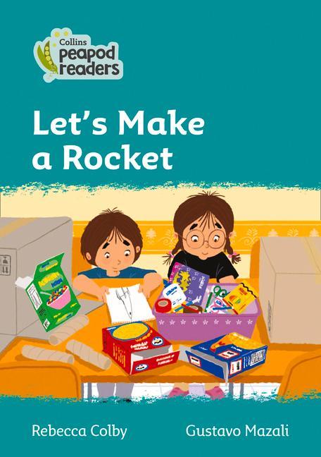 Knjiga Level 3 - Let's Make a Rocket Rebecca Colby