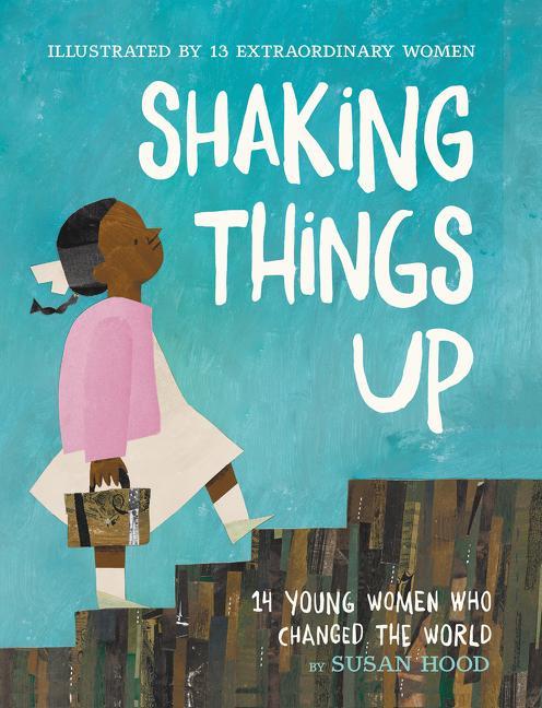 Książka Shaking Things Up: 14 Young Women Who Changed the World Sophie Blackall