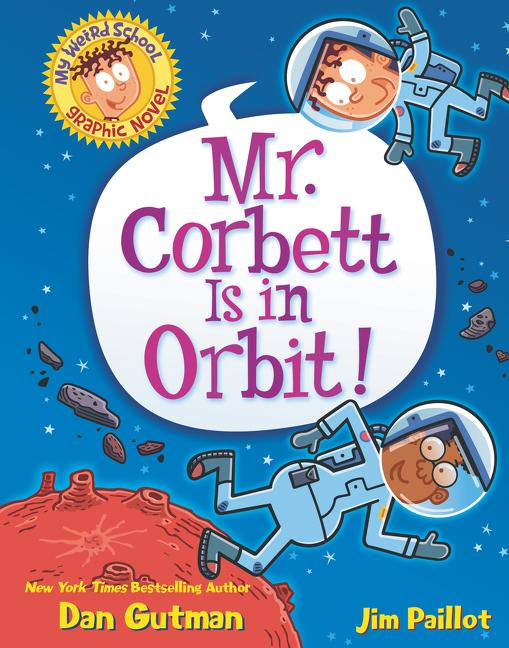Kniha My Weird School Graphic Novel: Mr. Corbett Is in Orbit! Jim Paillot