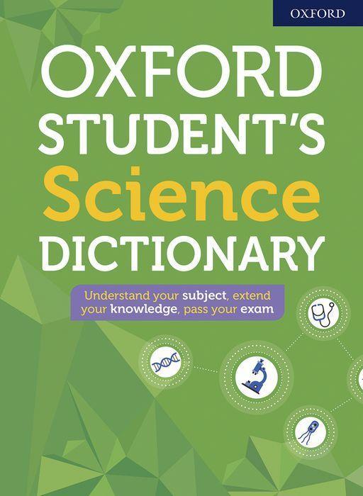 Könyv Oxford Student's Science Dictionary Oxford Dictionaries