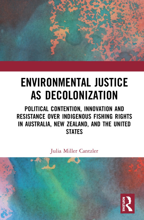 Carte Environmental Justice as Decolonization Miller Cantzler