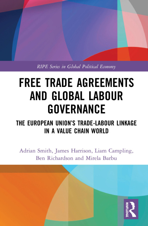 Книга Free Trade Agreements and Global Labour Governance Smith