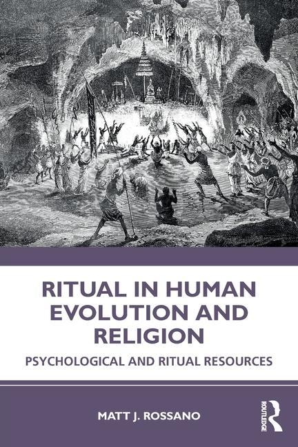 Książka Ritual in Human Evolution and Religion Matt J. Rossano