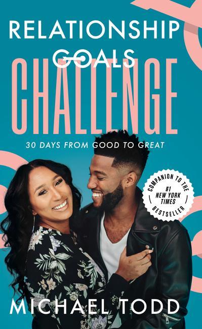 Könyv Relationship Goals Challenge: Thirty Days from Good to Great 